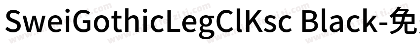 SweiGothicLegClKsc Black字体转换